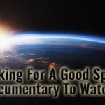Looking For A Good Space Documentary To Watch?